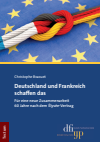 Christophe Braouet - Deutschland und Frankreich schaffen das