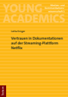 Lotta Krüger - Vertrauen in Dokumentationen auf der Streaming-Plattform Netflix