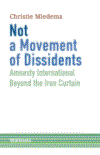 Christie Miedema - Not a Movement of Dissidents
