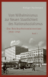 Rüdiger Hachtmann - Vom Wilhelminismus zur Neuen Staatlichkeit des Nationalsozialismus