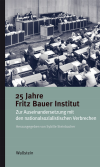 Sybille Steinbacher - 25 Jahre Fritz Bauer Institut