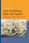 Ulf Wendler - Pest, Fleckfieber, Ruhr und Typhus