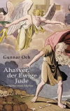 Gunnar Och - Ahasver, der Ewige Jude