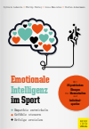 Sylvain Laborde, Philip Furley, Lisa Musculus, Stefan Ackermann - Emotionale Intelligenz im Sport