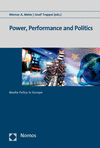 Werner A. Meier, Josef Trappel - Power, Performance and Politics