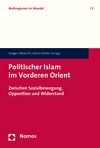 Holger Albrecht, Kevin Köhler - Politischer Islam im Vorderen Orient