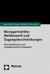 Bernd Noll, Jürgen Volkert, Niina Zuber - Managermärkte: Wettbewerb und Zugangsbeschränkungen
