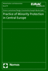 Sergiu Constantin, Emma Lantschner, Joseph Marko - Practice of Minority Protection in Central Europe