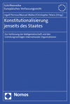 Ingolf Pernice, Manuel Müller, Christopher Peters - Konstitutionalisierung jenseits des Staates