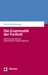 Peter Graf Kielmansegg - Die Grammatik der Freiheit