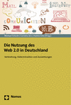 Michael Schenk, Cornelia Jers, Hanna Gölz - Die Nutzung des Web 2.0 in Deutschland