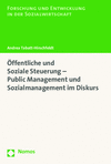 Andrea Tabatt-Hirschfeldt - Öffentliche und Soziale Steuerung - Public Management und Sozialmanagement im Diskurs
