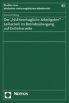 Lennart Elking - Der "Nichtvertragliche Arbeitgeber" - Leiharbeit im Betriebsübergang auf Entleiherseite