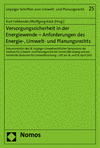 Kurt Faßbender, Wolfgang Köck - Versorgungssicherheit in der Energiewende - Anforderungen des Energie-, Umwelt- und Planungsrechts