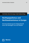 Frank Decker, Bernd Henningsen, Kjetil Jakobsen - Rechtspopulismus und Rechtsextremismus in Europa