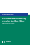 A. Katarina Weilert - Gesundheitsverantwortung zwischen Markt und Staat