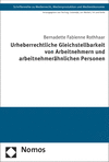 Bernadette Fabienne Rothhaar - Urheberrechtliche Gleichstellbarkeit von Arbeitnehmern und arbeitnehmerähnlichen Personen