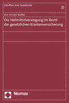 Ann-Christin Badtke - Die Heilmittelversorgung im Recht der gesetzlichen Krankenversicherung