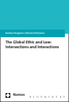 Bradley Shingleton, Eberhard Stilz - The Global Ethic and Law: Intersections and Interactions