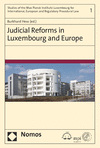 Burkhard Hess - Judicial Reforms in Luxembourg and Europe
