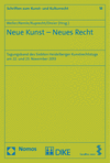 Matthias Weller, Nicolai Kemle, Karolina Kuprecht, Thomas Dreier - Neue Kunst - Neues Recht