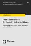 Erika Günther - Food and Nutrition (In-)Security in the Caribbean