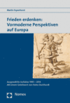 Martin Espenhorst - Frieden erdenken: Vormoderne Perspektiven auf Europa