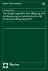 Christian Weber - Die fähigkeitsgerechte Beschäftigung und die Bedeutung des Arbeitsschutzrechts für die Beschäftigungspflicht