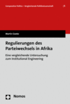 Martin Goeke - Regulierungen des Parteiwechsels in Afrika