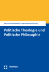 Marie-Christine Kajewski, Jürgen Manemann - Politische Theologie und Politische Philosophie