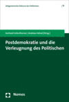 Andreas Hetzel, Gerhard Unterthurner - Postdemokratie und die Verleugnung des Politischen
