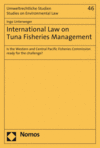 Ingo Unterweger - International Law on Tuna Fisheries Management