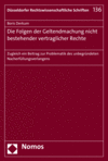 Boris Derkum - Die Folgen der Geltendmachung nicht bestehender vertraglicher Rechte