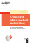 Peter Mehlis, Wilhelm Eberwein, Jessica Heibült - Arbeitsmarktintegration durch Weiterbildung