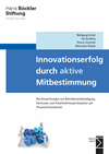 Wolfgang Scholl, Kai Breitling, Hanna Janetzke, Alexandra Shajek - Innovationserfolg durch aktive Mitbestimmung