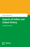 Dietmar Rothermund - Aspects of Indian and Global History