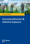 Arne Freya Zillich - Konsistenztheorien & Selective Exposure