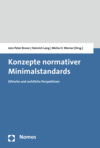 Jens Peter Brune, Heinrich Lang, Micha Werner - Konzepte normativer Minimalstandards