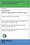 European Council for Agricultural Law / Comité Européen de Droit Rural / Europäisches Komitee für Agrarrecht, Roland Norer - CAP Reform: Market Organisation and Rural Areas