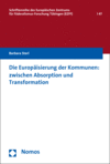 Barbara Sterl - Die Europäisierung der Kommunen: zwischen Absorption und Transformation