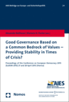 Alexander Balthasar, Klemens H. Fischer - Good Governance Based on a Common Bedrock of Values - Providing Stability in Times of Crisis?
