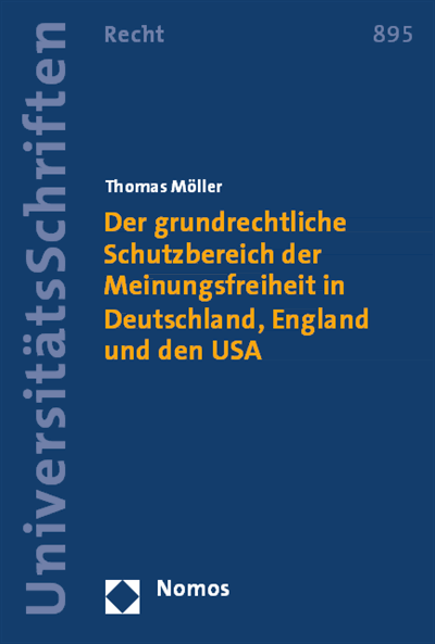 Der grundrechtliche Schutzbereich der Meinungsfreiheit in Deutschland,  England und den USA eBook (2016) / 978-3-8487-3156-5 - Jahrgang (2016) -  Heft | Nomos eLibrary