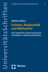 Matthias Weber - Fairness, Reziprozität und Motivation