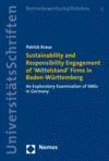 Patrick Kraus - Sustainability and Responsibility Engagement of 'Mittelstand' Firms in Baden-Württemberg