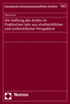 Peter Ernst - Die Haftung des Arztes im Praktischen Jahr aus strafrechtlicher und zivilrechtlicher Perspektive