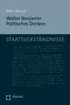 Christine Blättler, Christian Voller - Walter Benjamin Politisches Denken