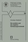 Christian Waldhoff - Der positive und der negative Verfassungsvorbehalt