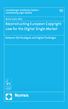 Bernd Justin Jütte - Reconstructing European Copyright Law for the Digital Single Market