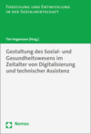 Tim Hagemann - Gestaltung des Sozial- und Gesundheitswesens im Zeitalter von Digitalisierung und technischer Assistenz