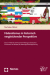 Paul Lukas Hähnel - Föderalismus in historisch vergleichender Perspektive